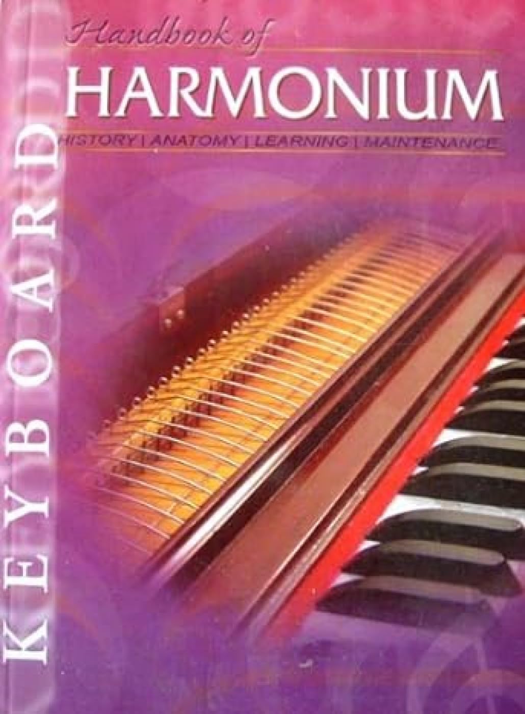Handbook of Harmonium: History, Anatomy, Learning Arts & Music