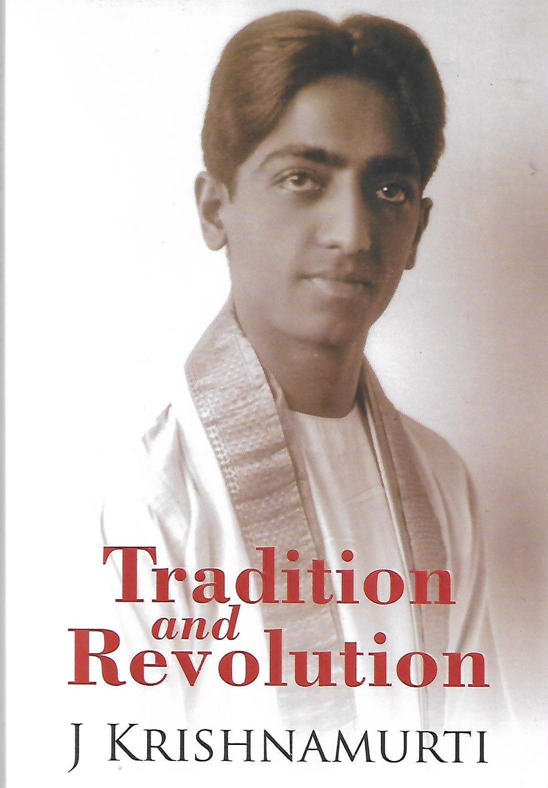 Tradition and Revolution: Dialogues with J. Krishnamurti Books