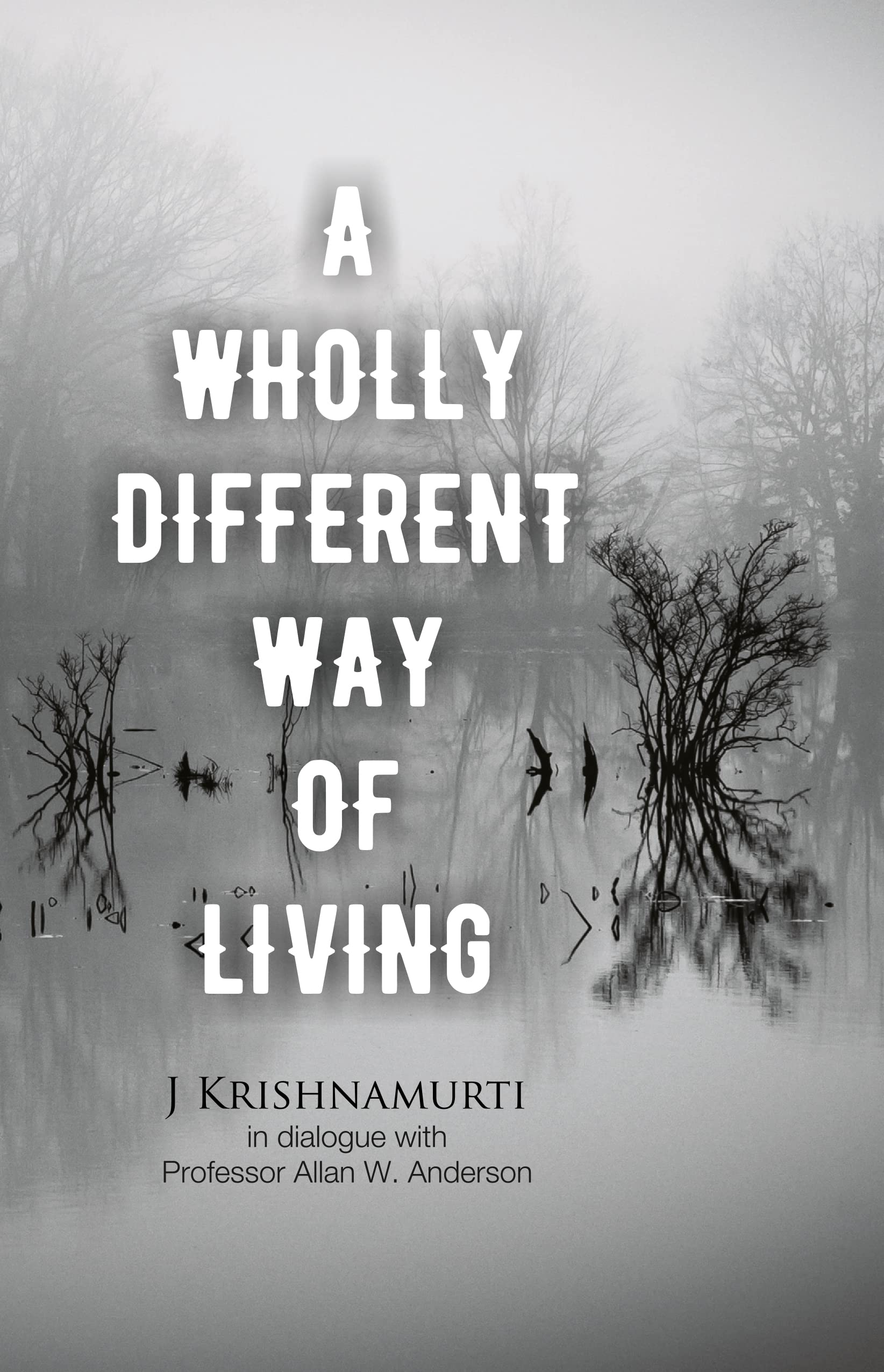 A Wholly Different Way of Living Books