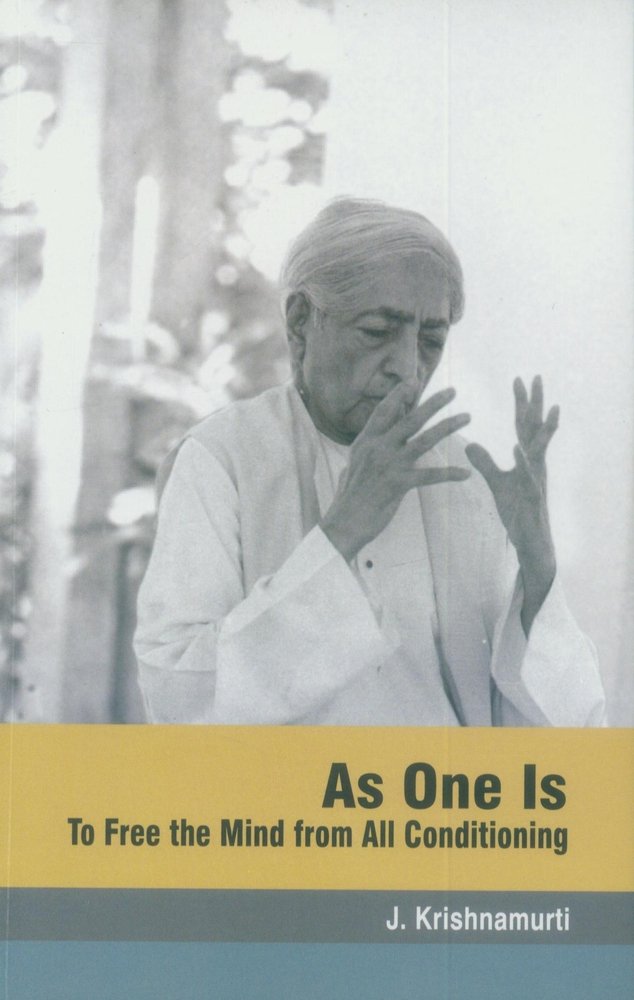 As One Is : To Fre the Mind From All Conditing Books