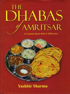 The Dhabas Of Amritsar Yashbir Sharma Yashbir Sharma Books