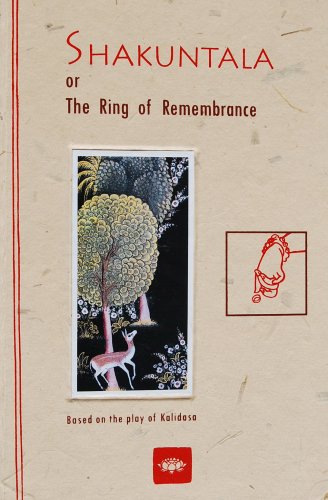 The Shakuntala or the ring of remembrance a play Books