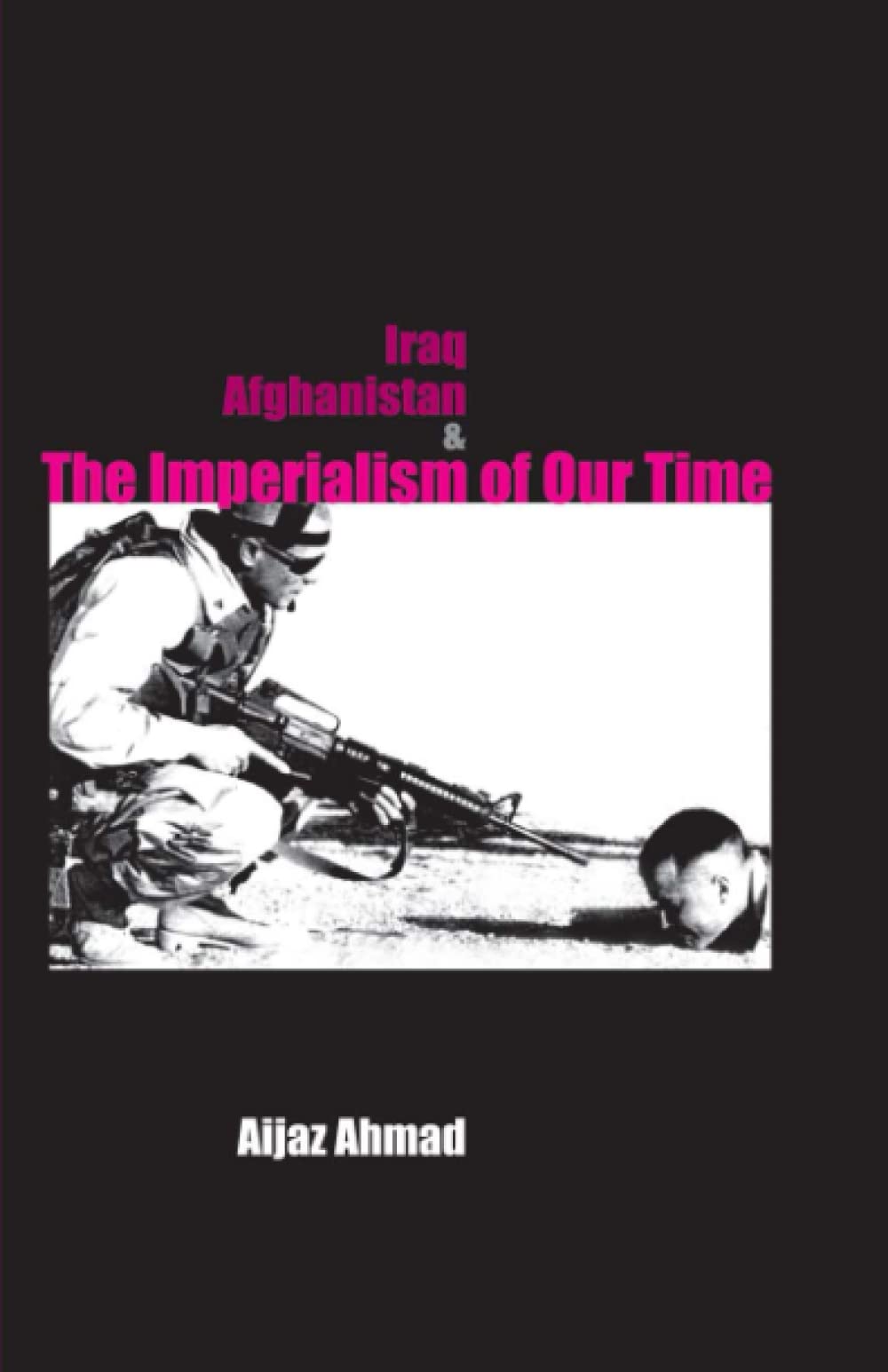 Iraq, Afganistan and Imperialism of Our Time Contemporary literature