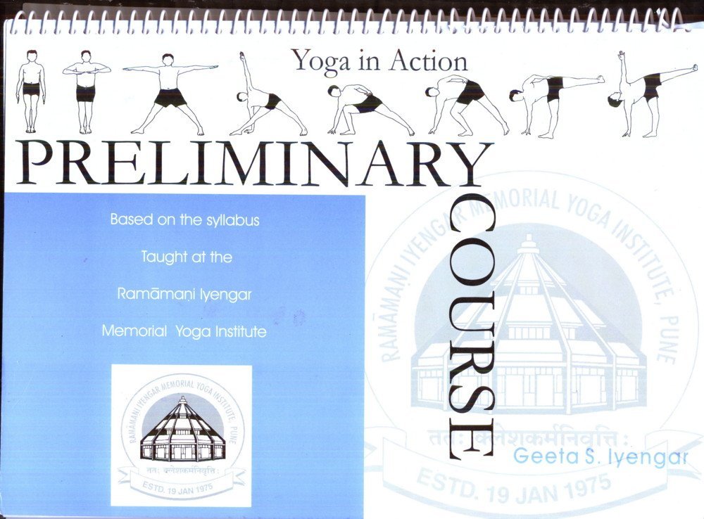 Preliminary Course (For Beginners) (Yoga In Action) by Geeta S. Iyengar (2000) Spiral-bound Lifestyle