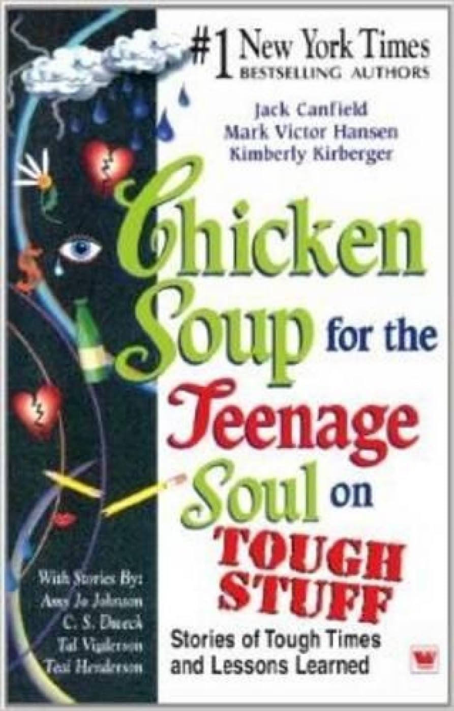 Chicken Soup for the Teenage Soul on Tough Stuff - Stories of Tough Times and Lessons Learned Lifestyle