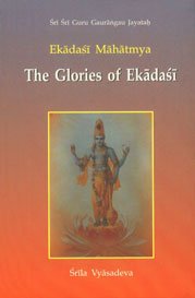 Ekadasi Mahatmya: The Glories of Ekadasi Religion & Esotericism