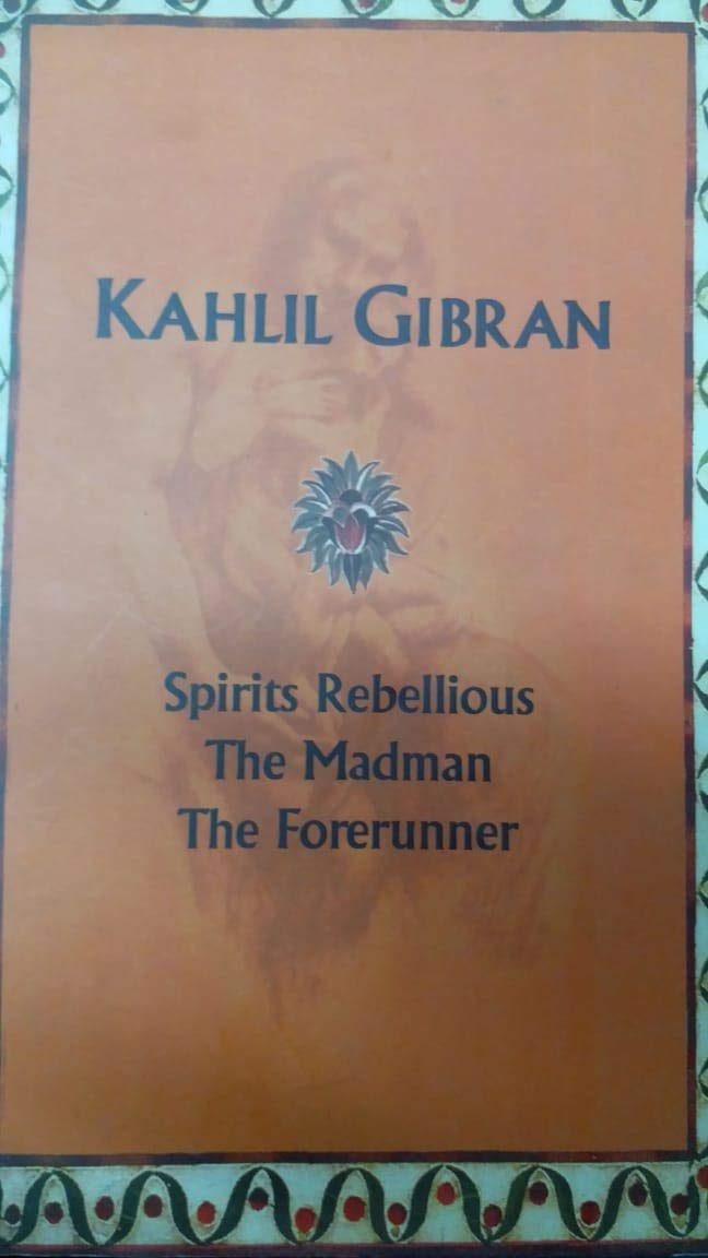 Spirits Rebellious, the Forerunner, the Madman Poetry