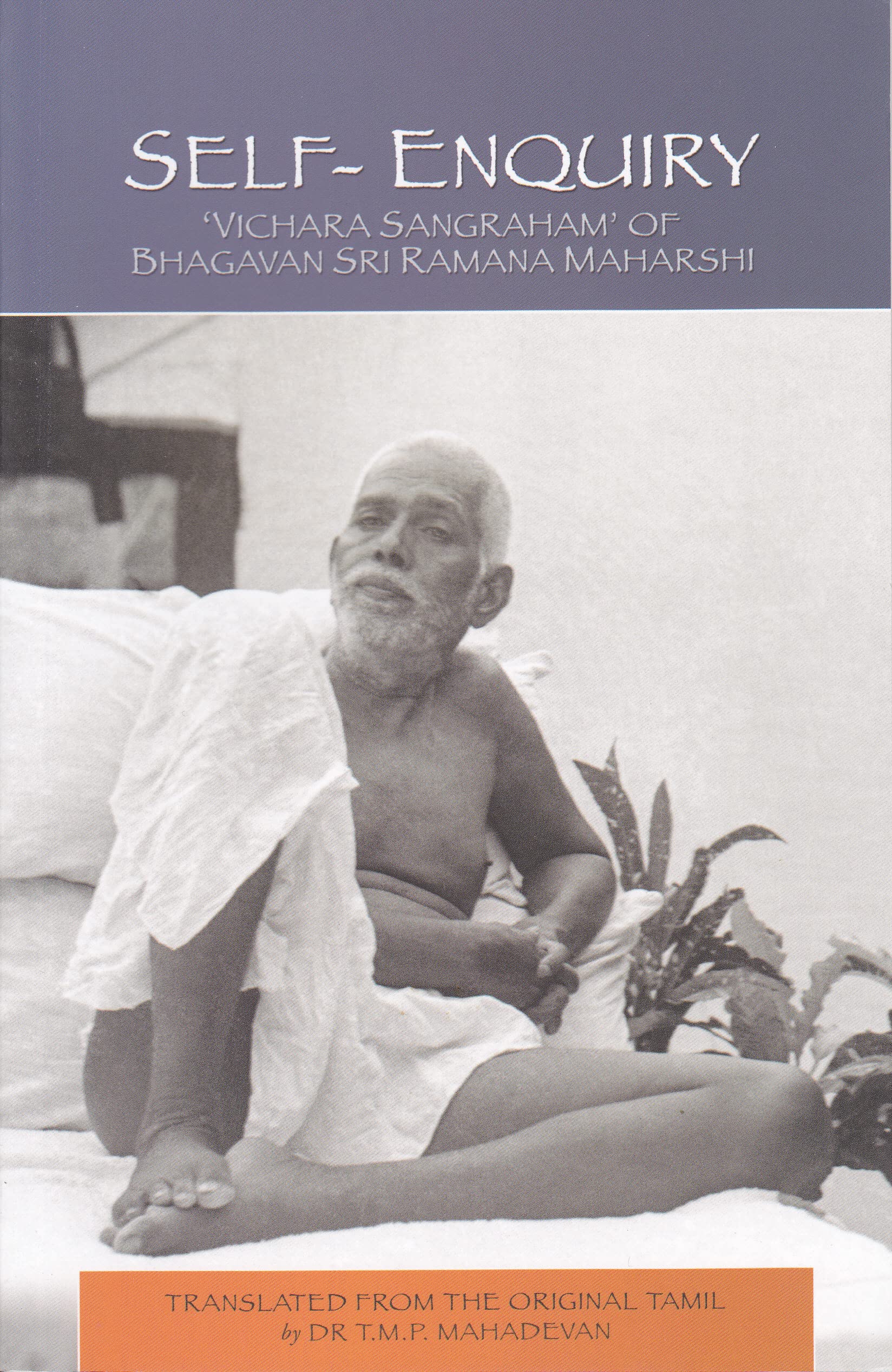 Self-Enquiry (Vichara Sangraham) of Bhagavan Sri Ramana Maharshi (cover may vary) Books