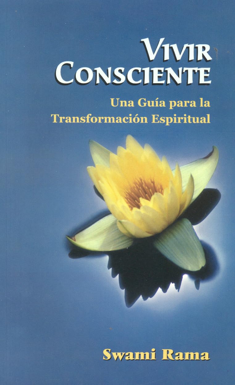 Vivir Consciente: Una Guia Para la Transformacion Espiritual Philosophy