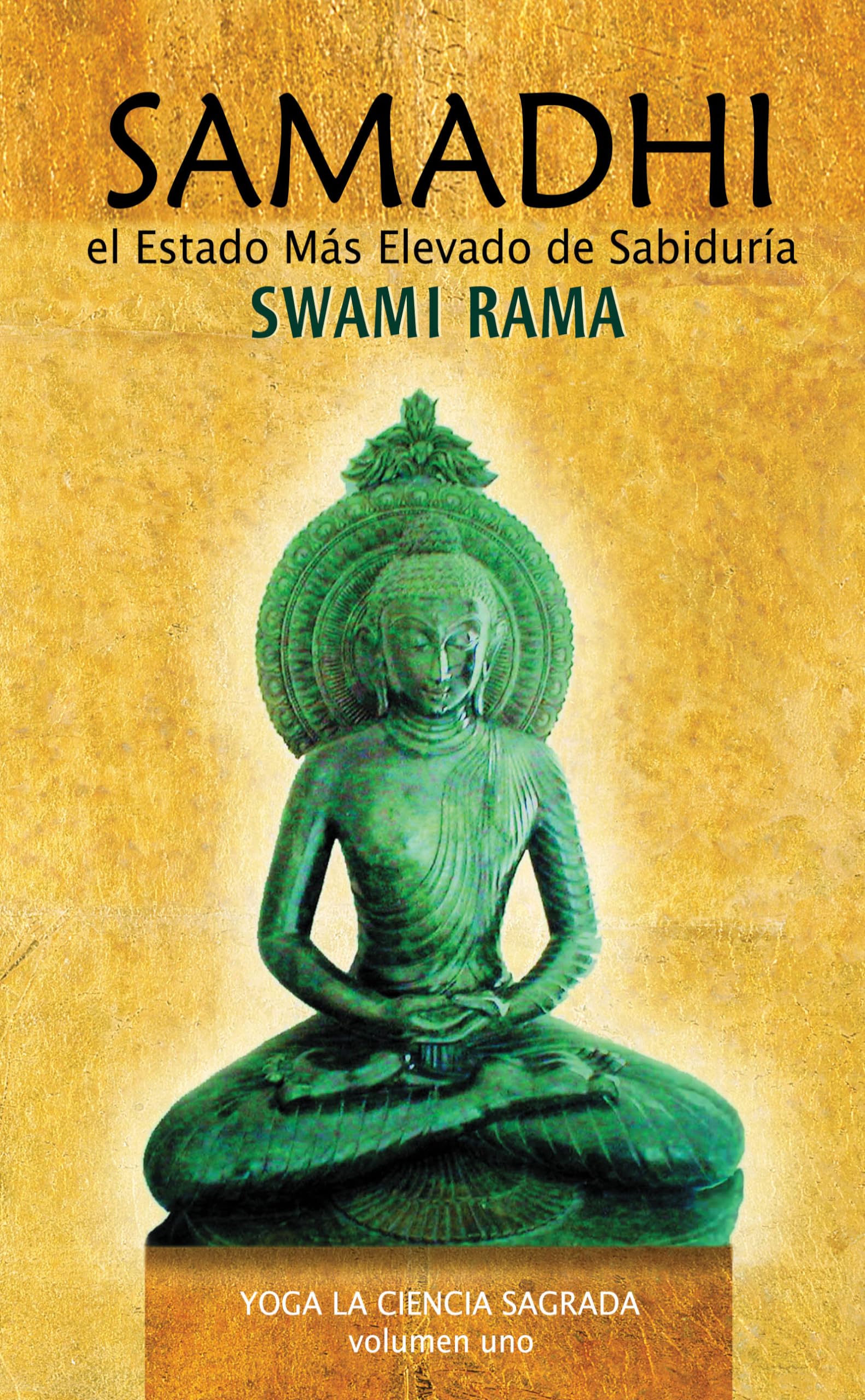 Samadhi: El Estado Mus Elevado de Sabiduria: El Estado Mus Elevado De Sabiduria/ The Highest State of Wisdom (Yoga La Ciencia Sagrada/ Yoga the Sacred Science, 1, Band 1) Philosophy