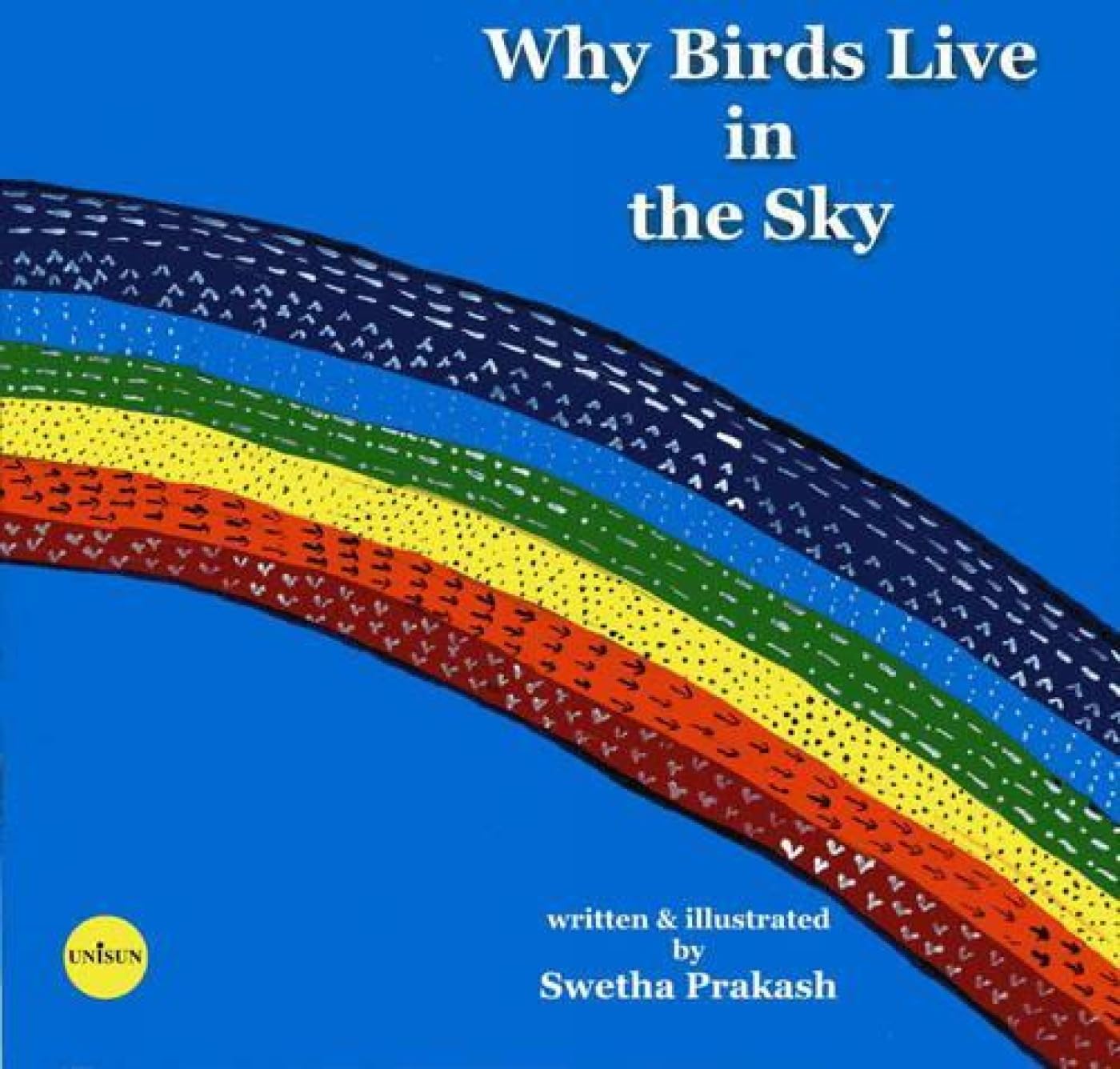 Why Birds Live in the Sky Novels & Short Stories