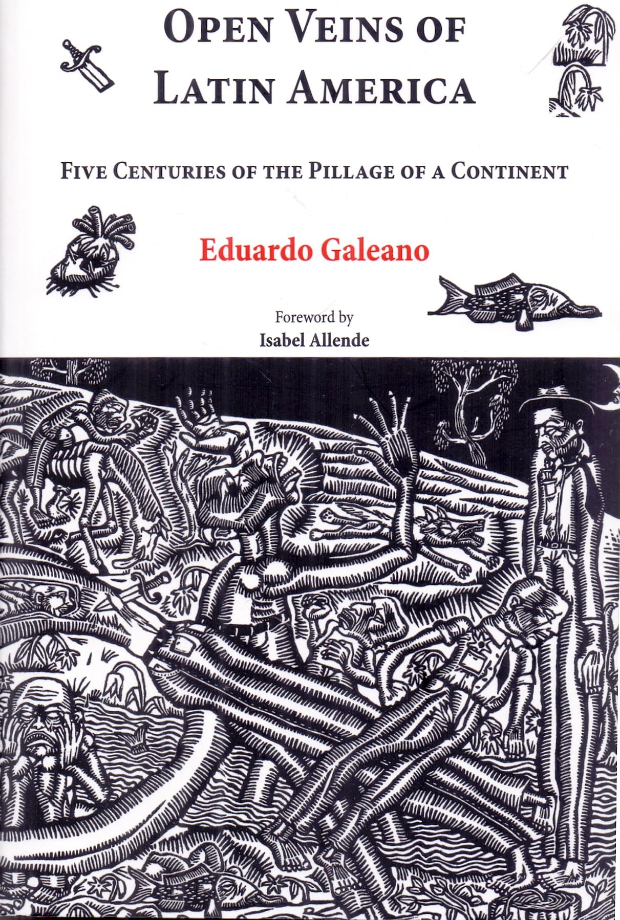 Open Veins of Latin America: Five Centuries of the Pillage of a Continent Books
