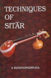 Techniques of Sitar Arts & Music