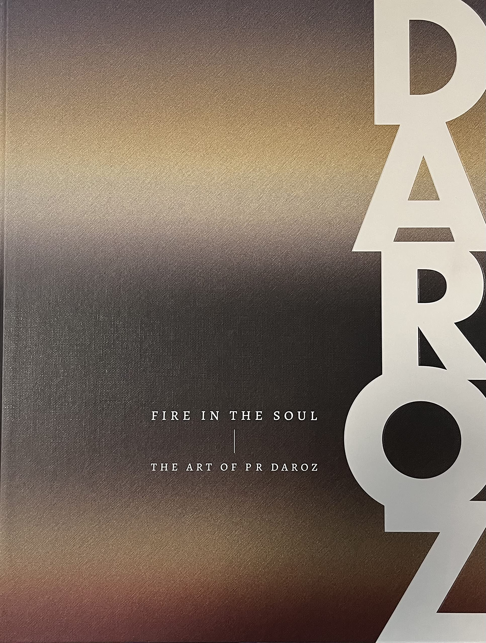 FIRE IN THE SOUL - THE ART OF PR DAROZ book