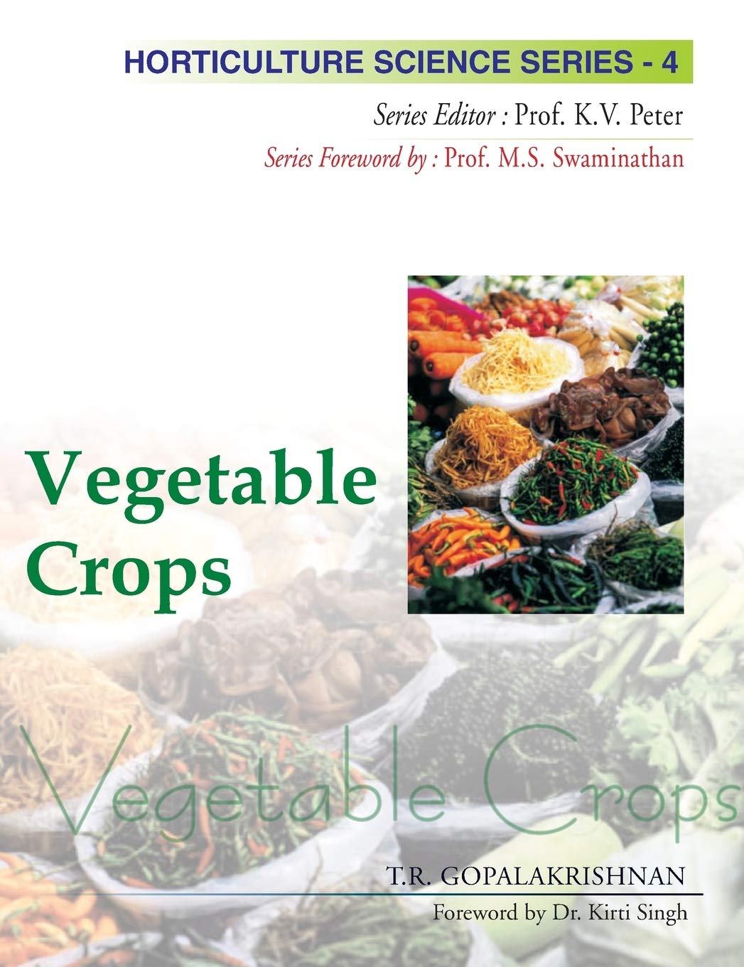 Vegetable Crops: Vol.04: Horticulture Science Series Natural Sciences