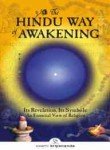 The Hindu Way Of Awakening: Its Revelations, Its Symbols: An Essential View Of Religion Kriyananda Swami Kriyananda Swami Books