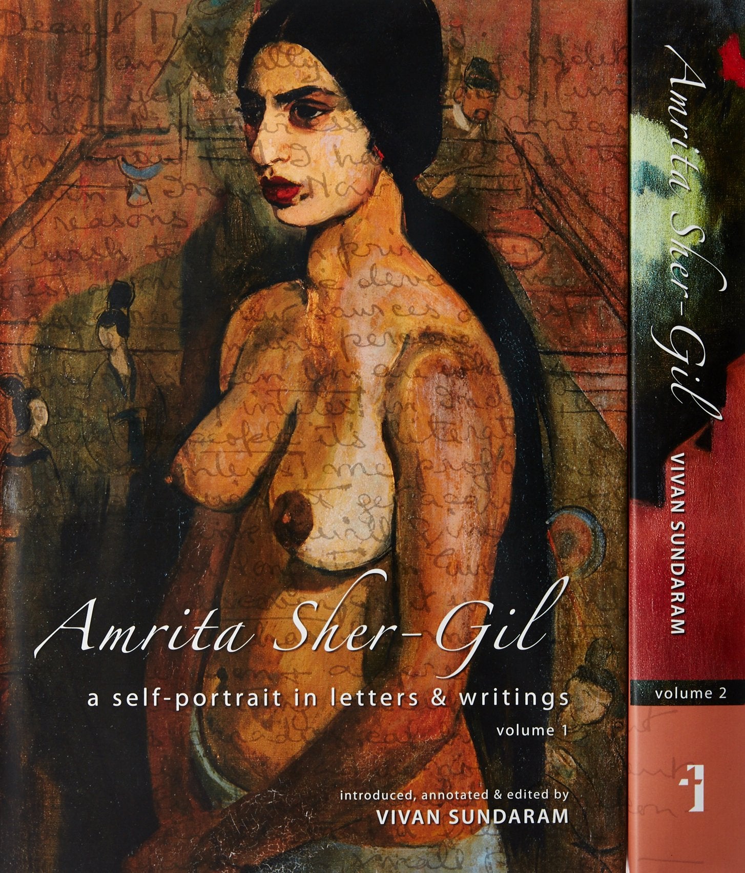 Amrita Sher-gil: A Self-portrait in Letters and Writings: A Self-Portrait in Letters and Writings Essays & Short Stories