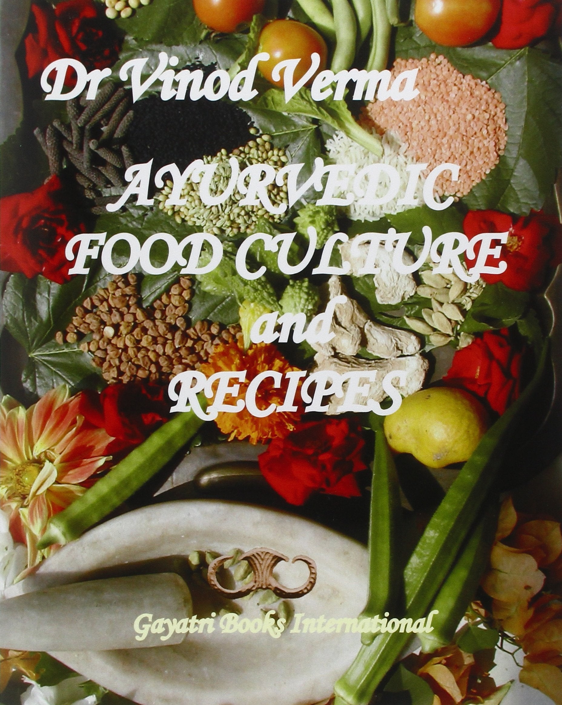 Ayurvedic Food Culture and Recipes Parents & Children