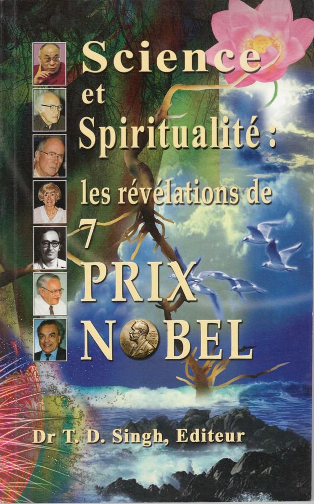 Science et spiritualité: les révélations de 7 Prix Nobel Books
