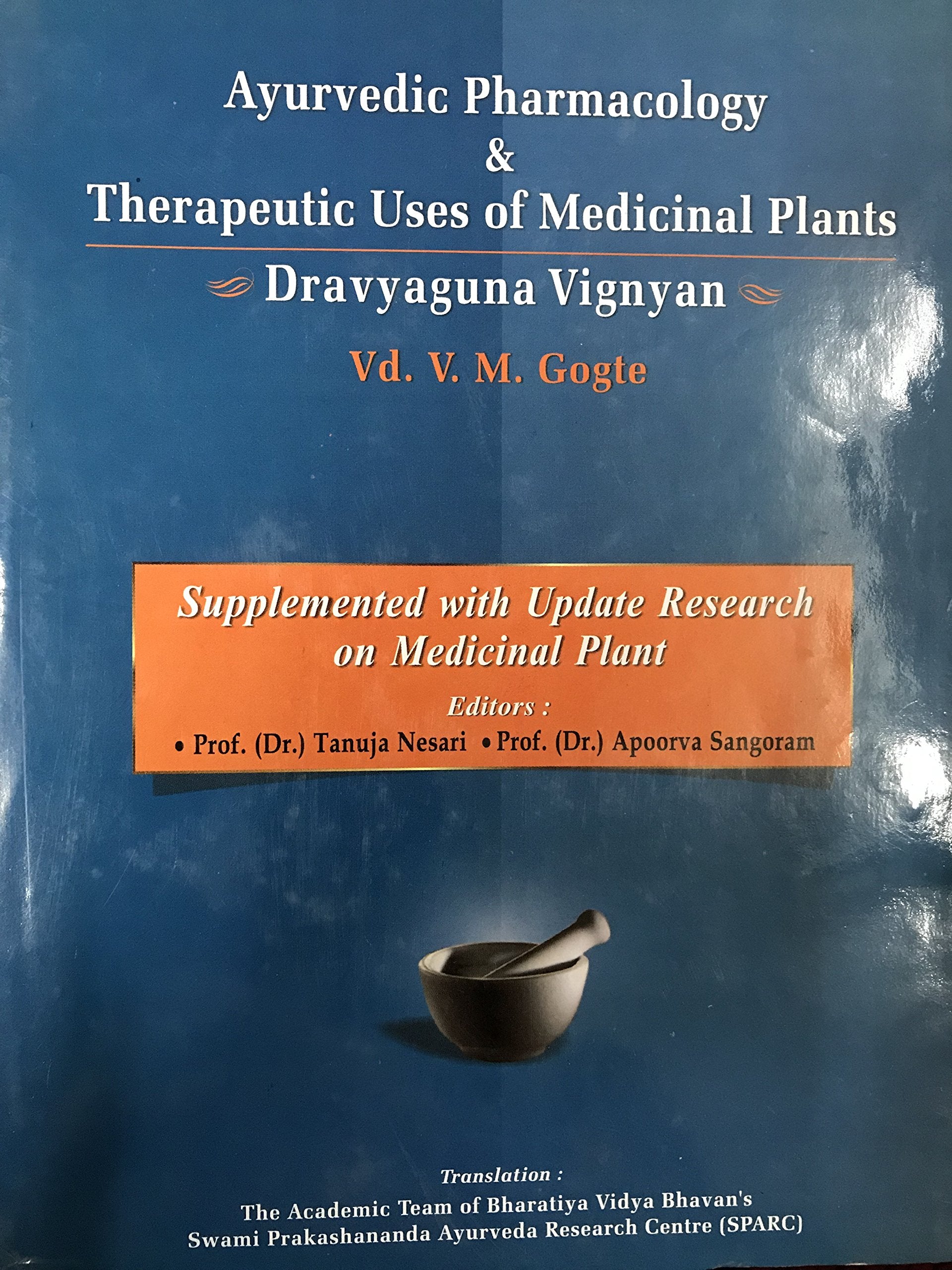 Ayurvedic Pharmacology and Therapeutic Uses of Medicinal Plants Dravyagunavignyan Health, Nutrition & Fitness