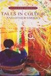Tales in Colour: and Other Stories Essays & Short Stories
