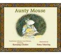 Aunty Mouse KUNZANG CHODEN Books
