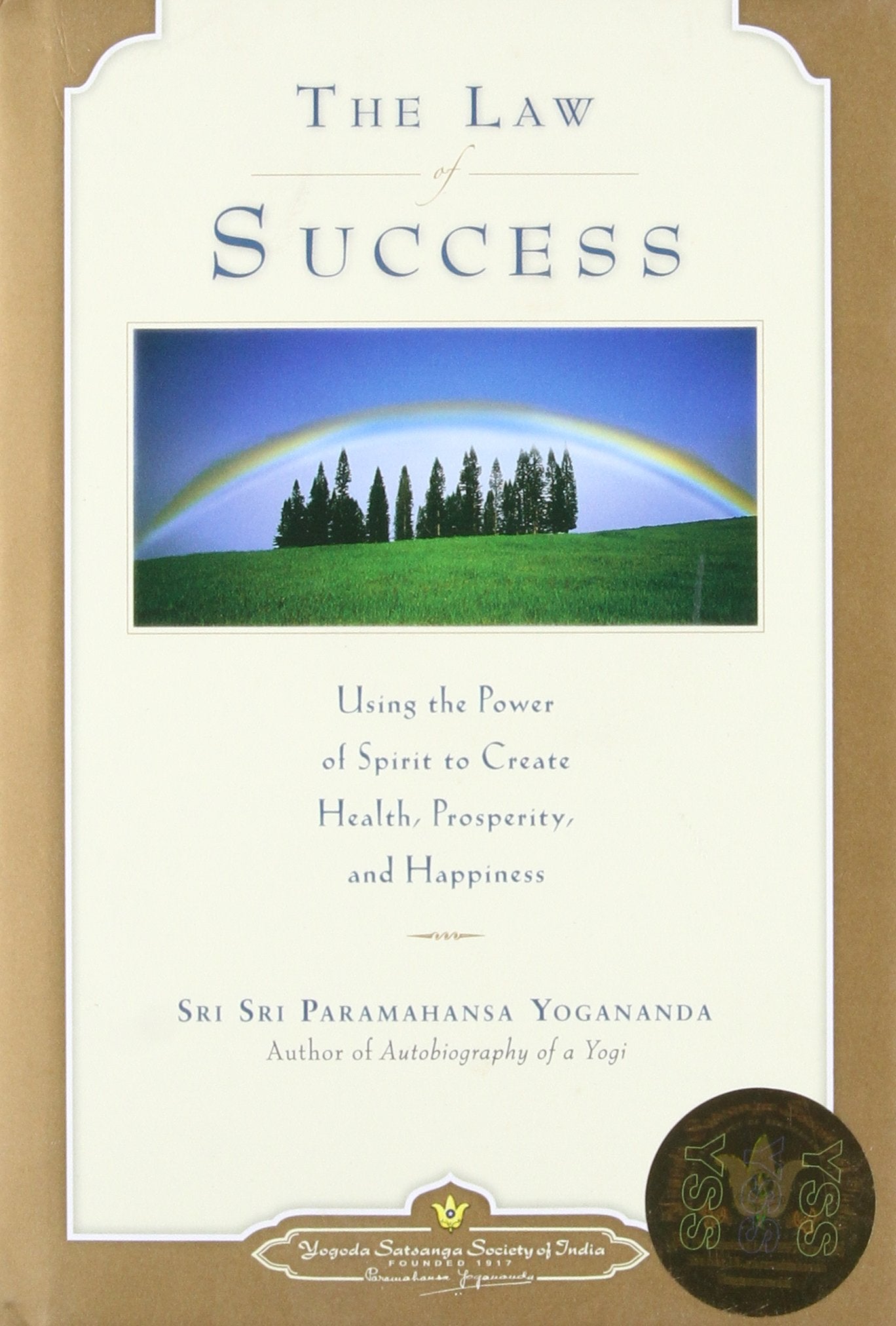 The Law Of Success: Using The Power Of Spirit To Create Health, Prosperity, And Happiness Paramahansa Yogananda Lifestyle