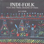 Indi Folk Folk and Tribal Designs of India Books