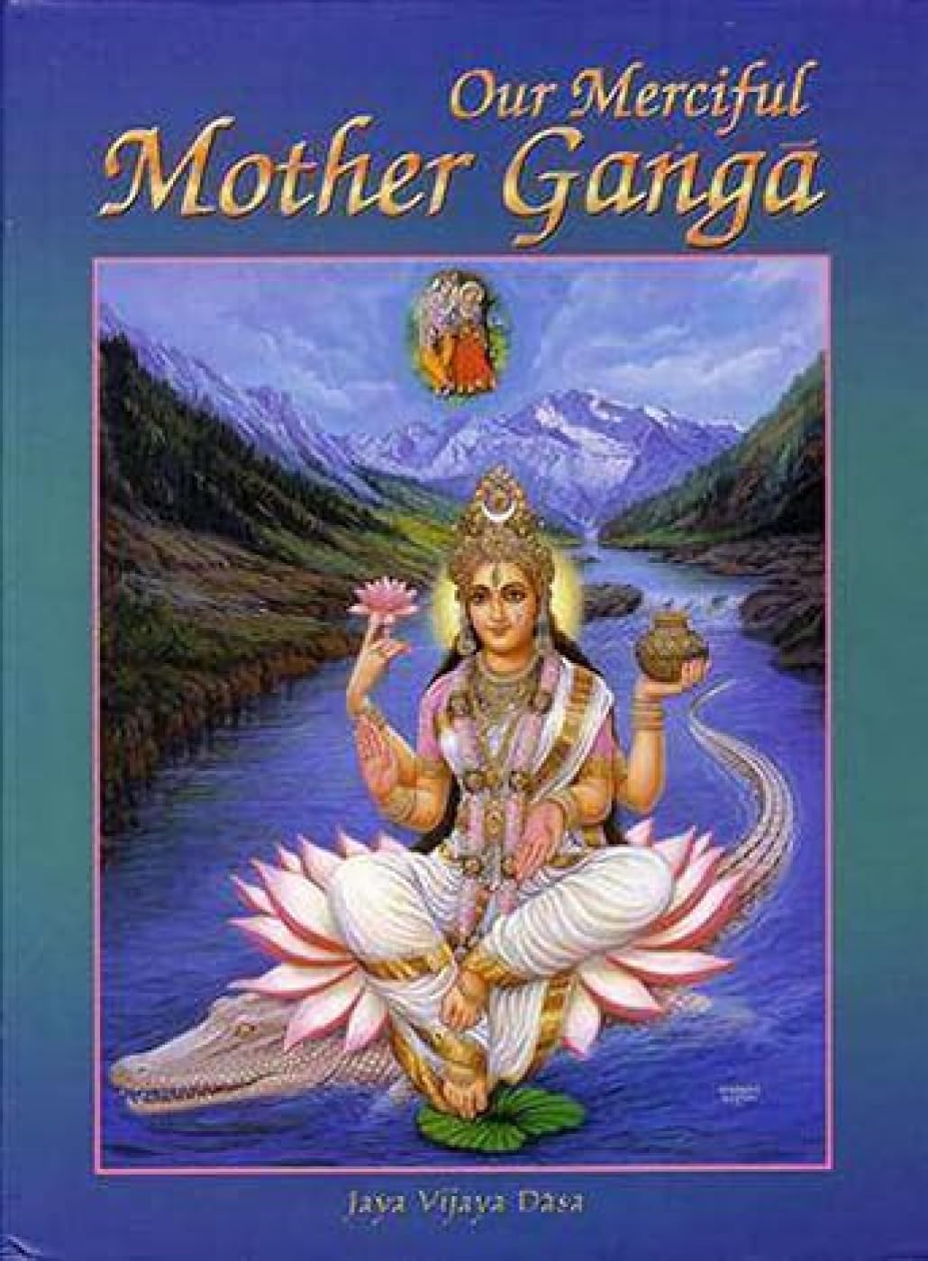 Our Merciful Mother Ganga Philosophy
