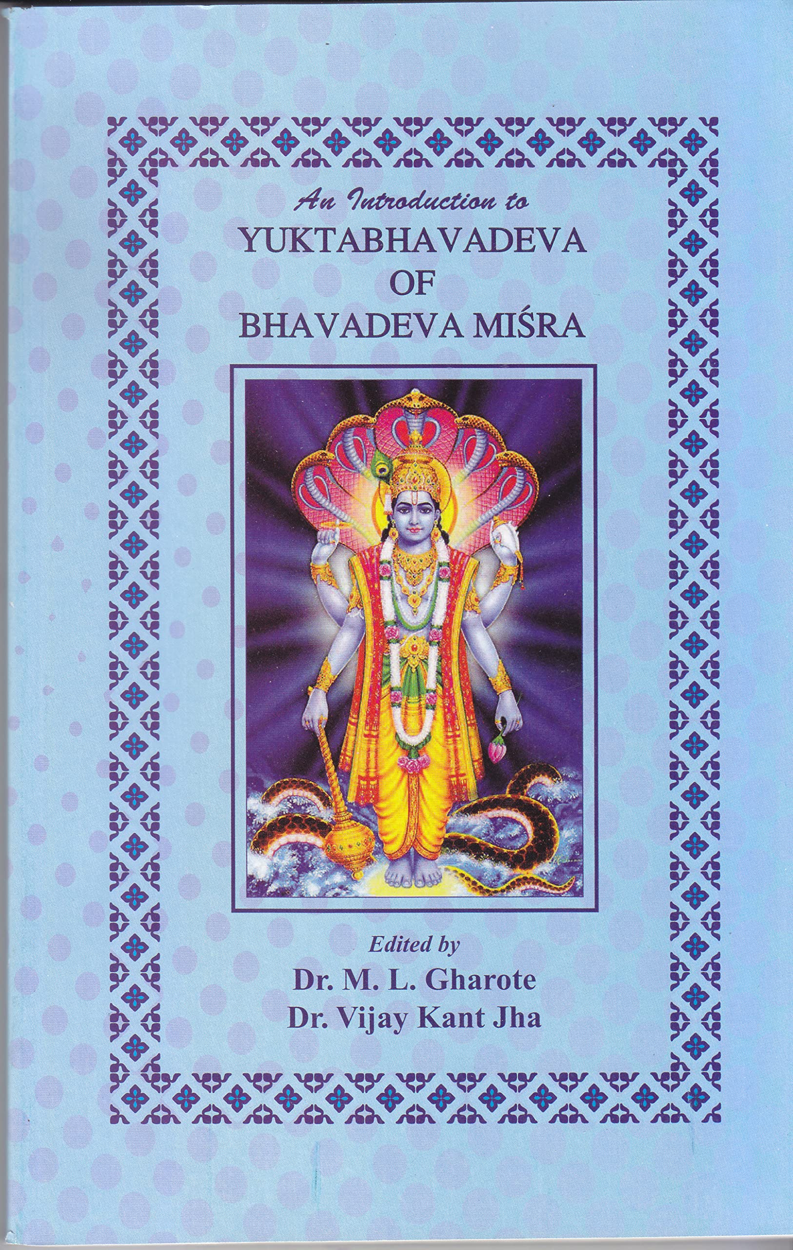 An Introduction to Yuktabhavadeva of Bhavadeva Mishra: English Summary and Critical Appraisal Health, Nutrition & Fitness