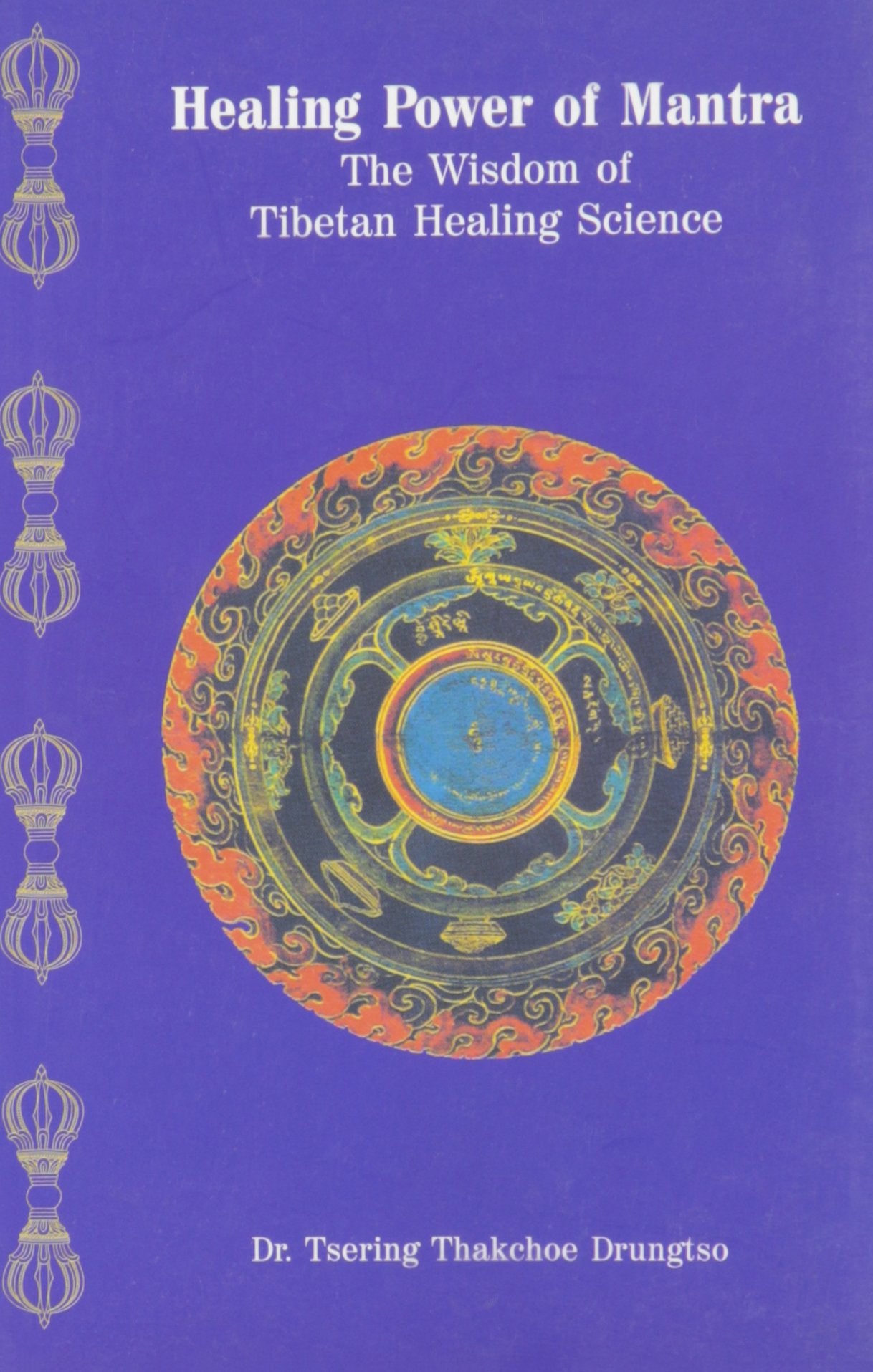 Healing Power of Mantra - The Wisdom of Tibetan Healing Science Books