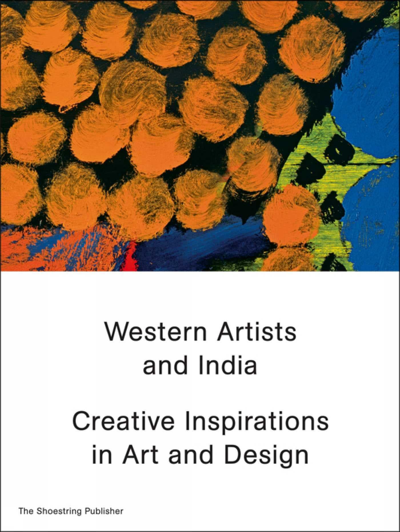 Western Artists and India: Creative Inspirations in Art and Design book