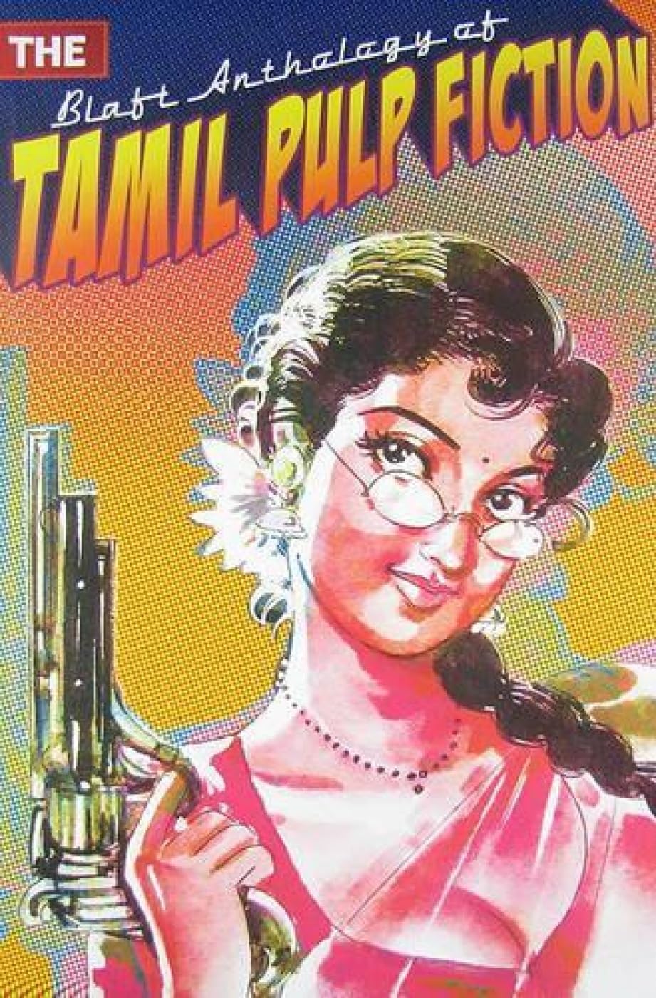 The Blaft Anthology of Tamil Pulp Fiction: Vol. 1 Contemporary literature