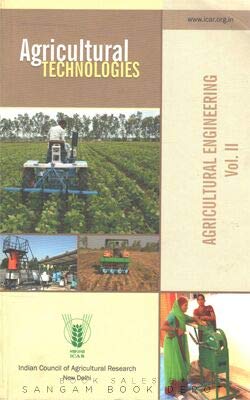 Agricultural Technologies: Agricultural Engineering Vol 2 (PB) I C A R book
