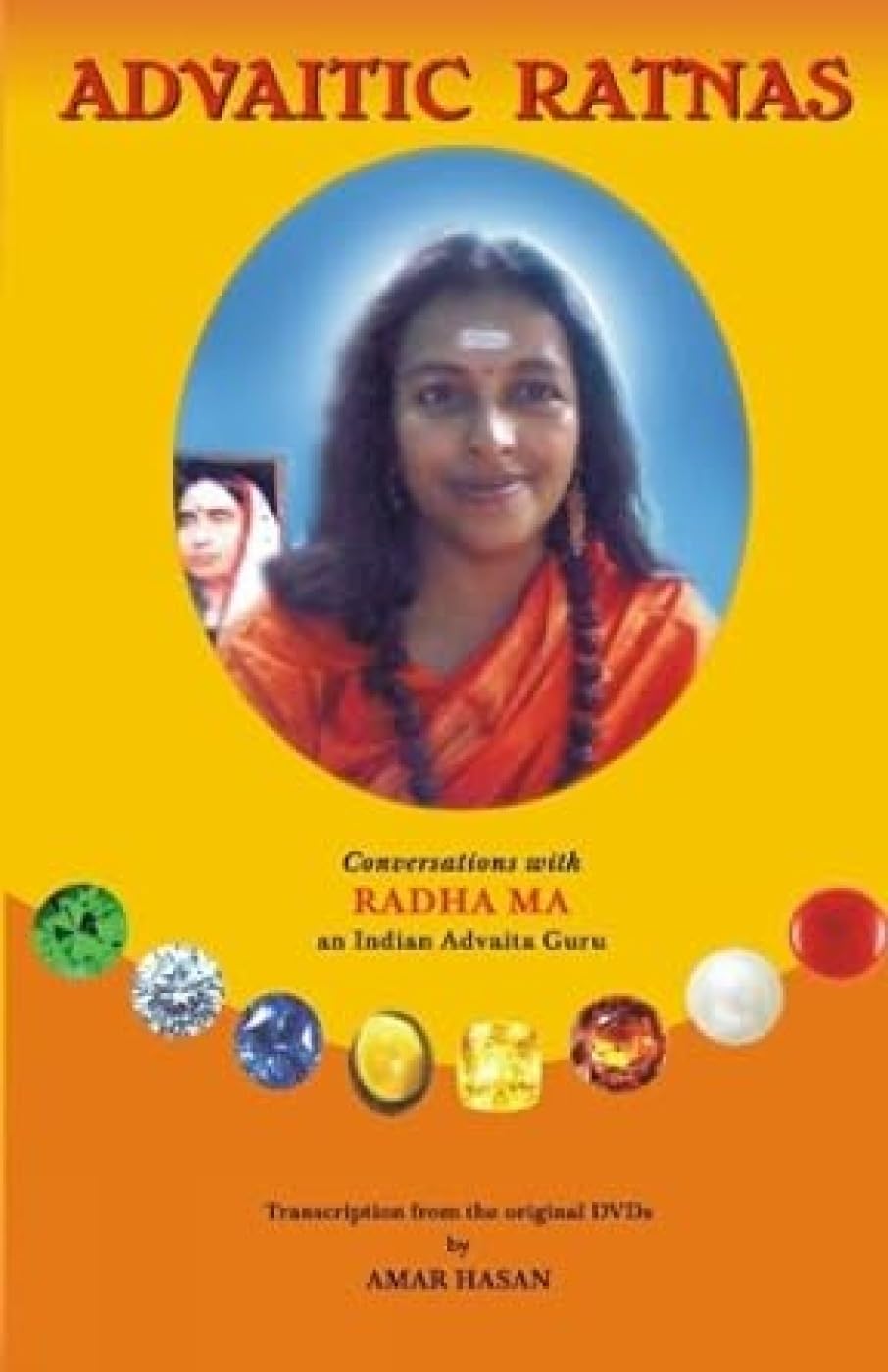 Advaitic Ratnas: Conversations with Radha Ma an Indian Advaita Guru book