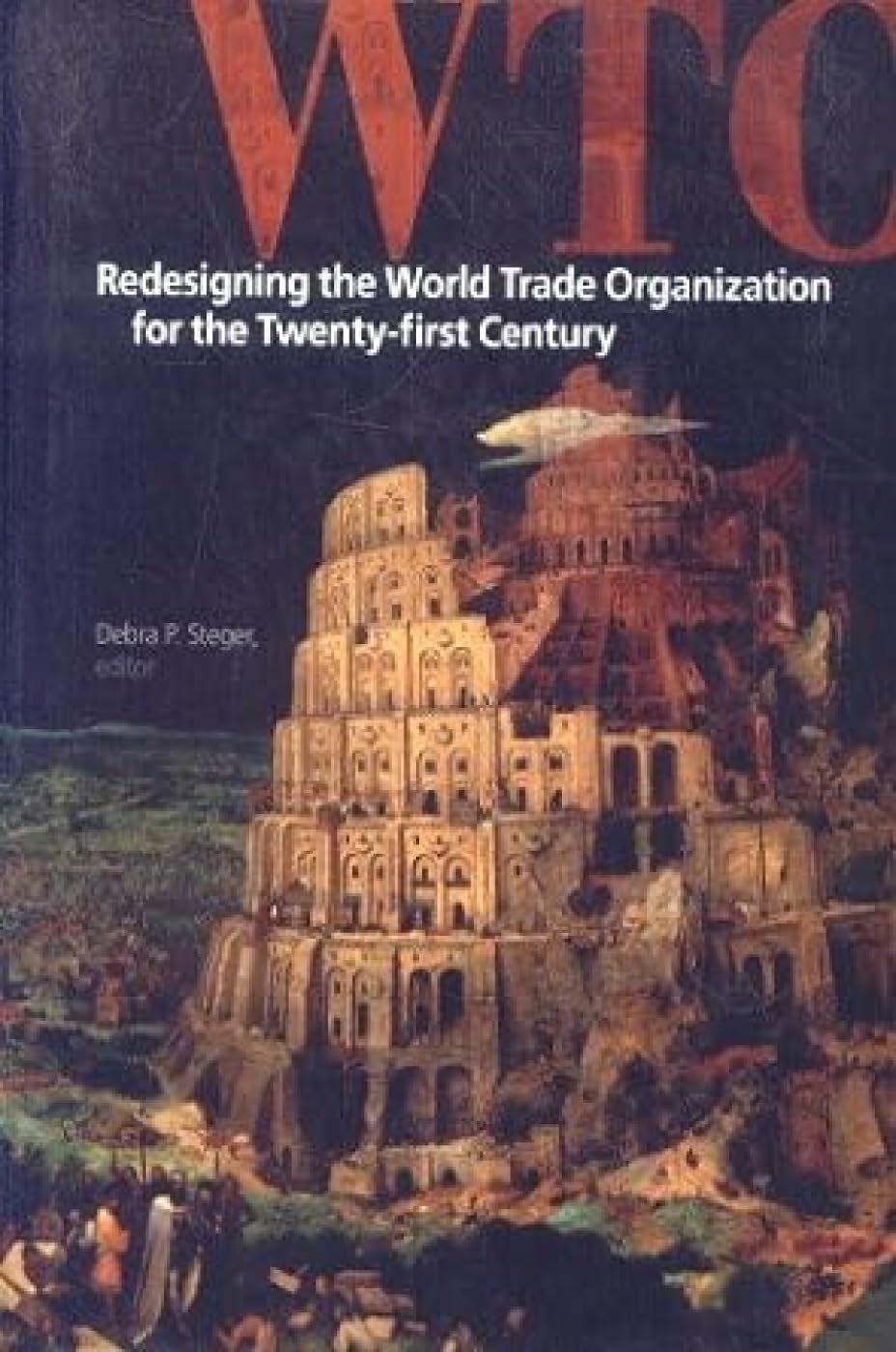 Redesigning the World Trade Organization for the Twenty-first Century Business, Finance & Career