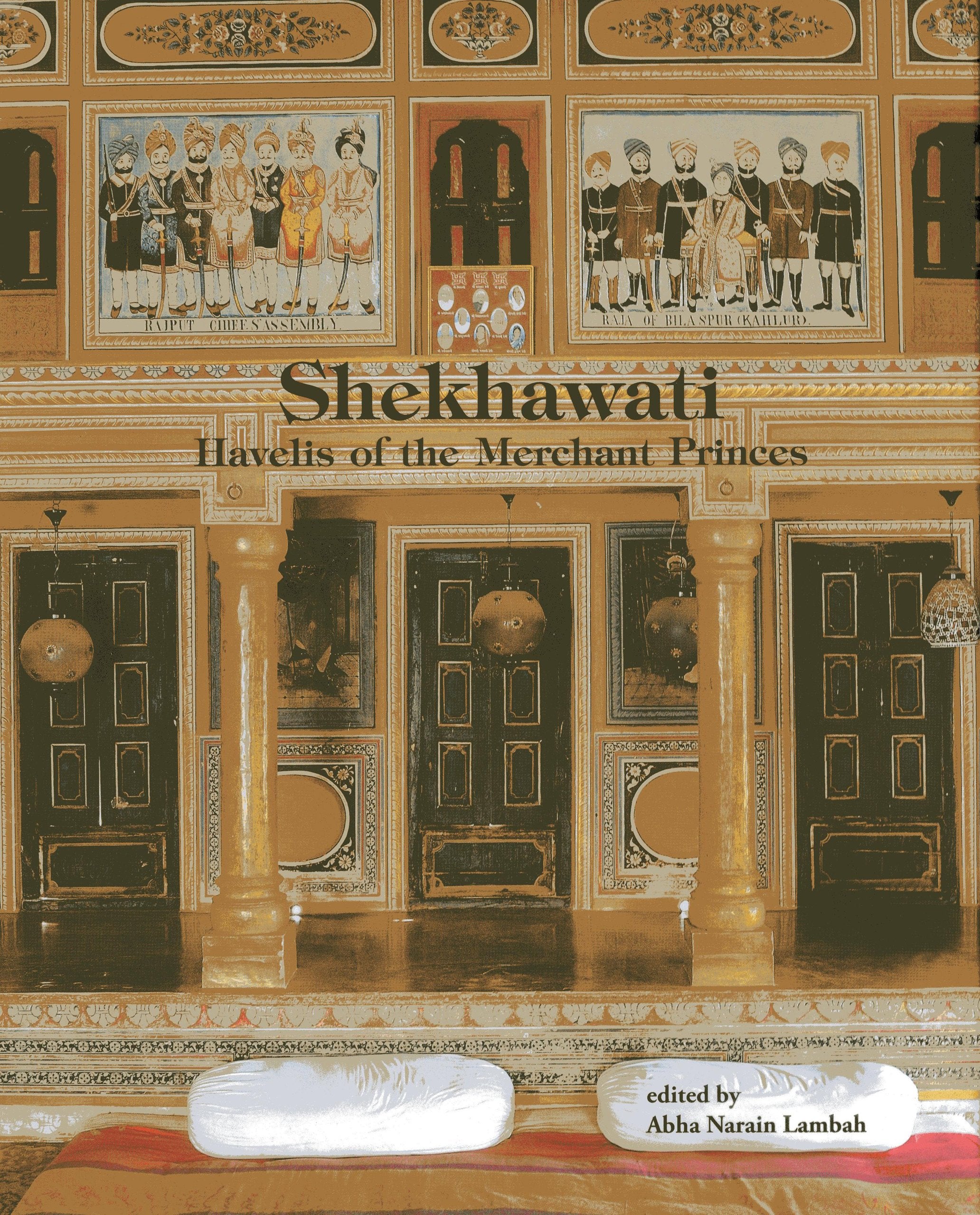 Shekhawati: Havelis of the Merchant Princes Architecture