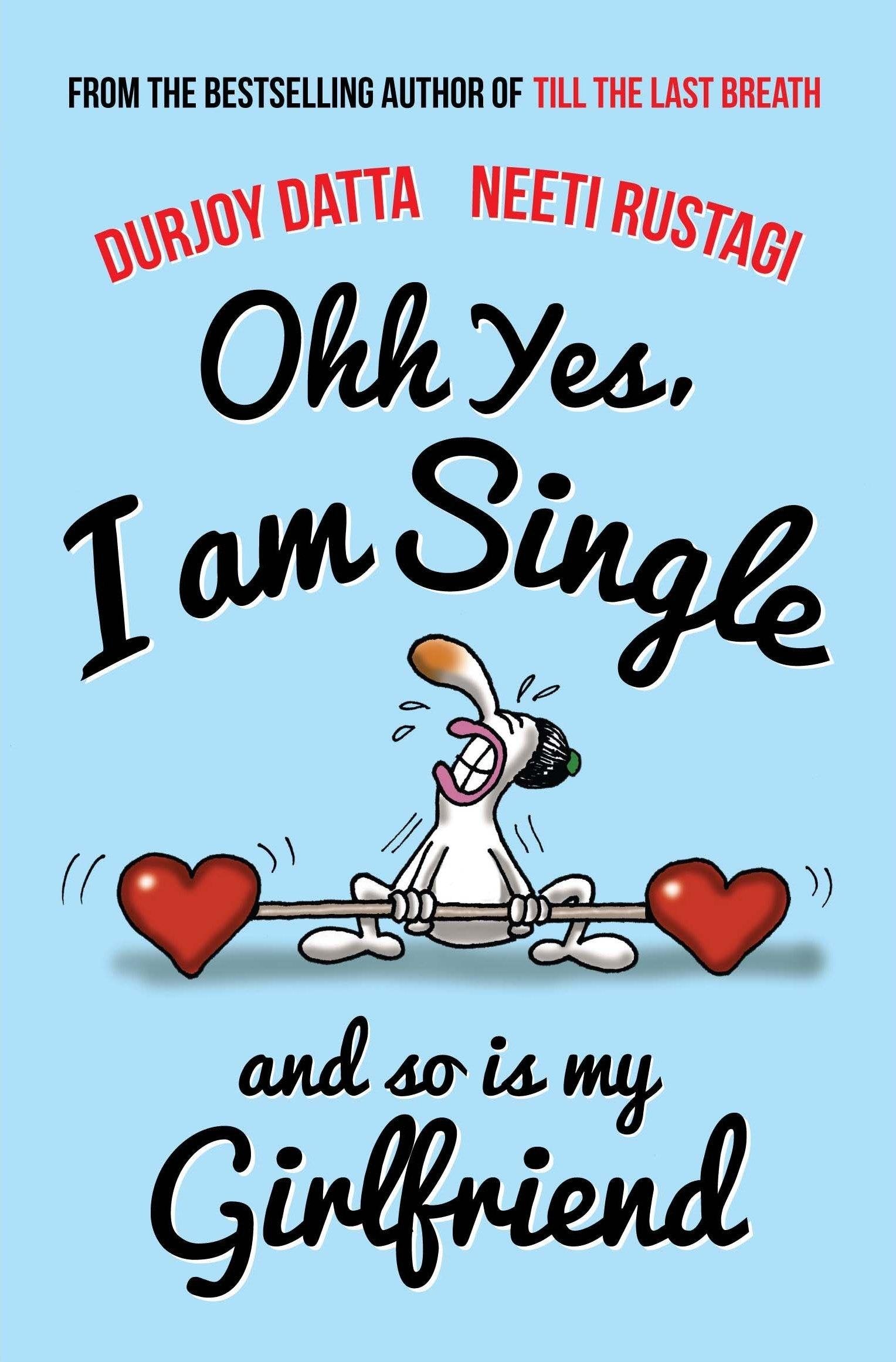 Ohh Yes, I am Single..! ..And so is My Girlfriend! book