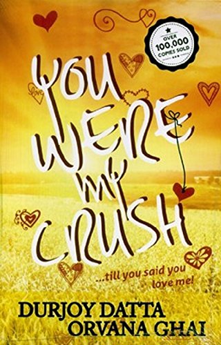 You Were My Crush!: Till You Said You Love Me! book