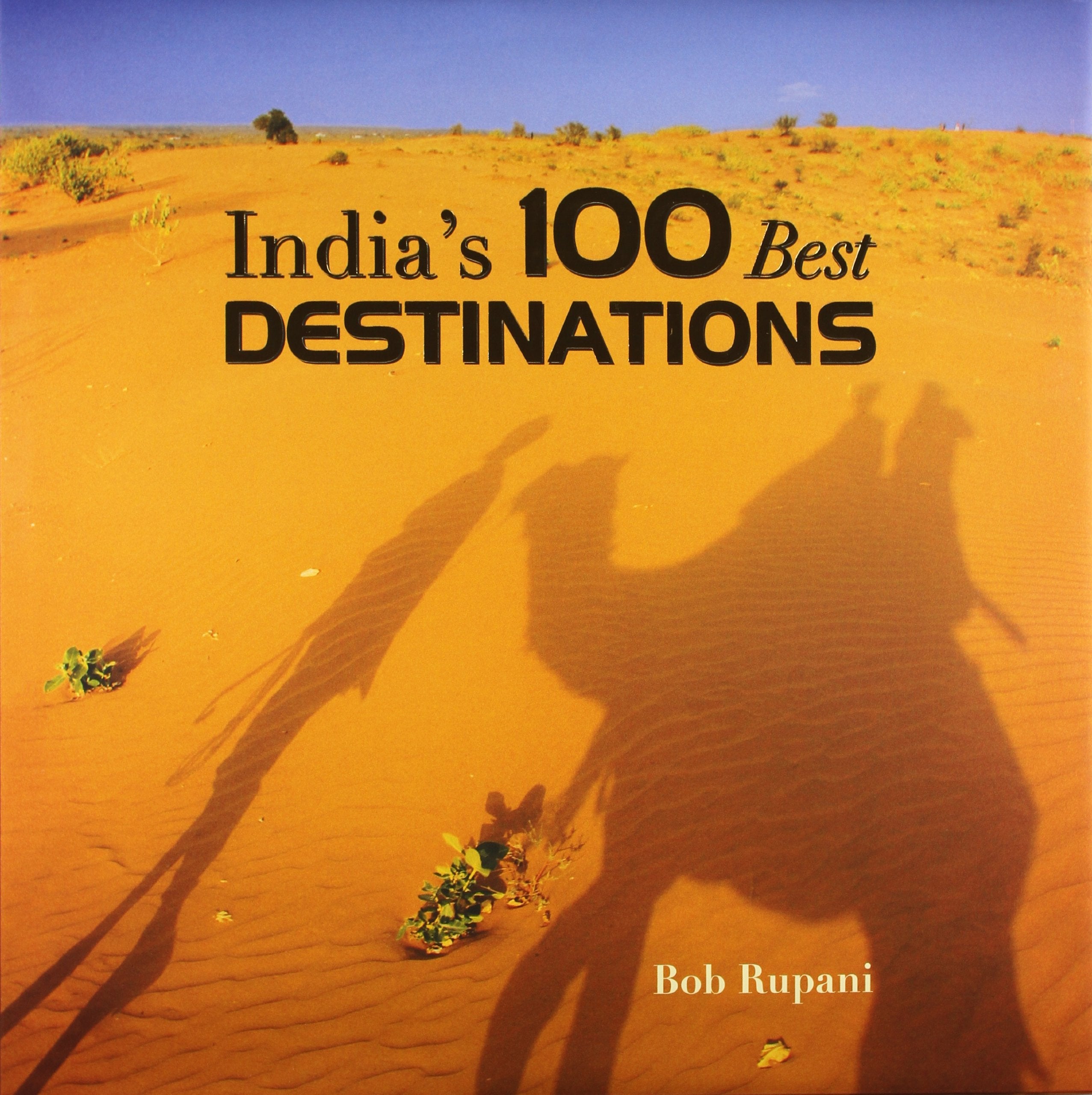 Product Image: India's 100 Best Destinations Bob Rupani Bob Rupani