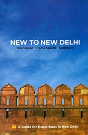 NEW TO NEW DELHI ORIENTATION HOME SEARCH SETTING IN SELINA SHETH book