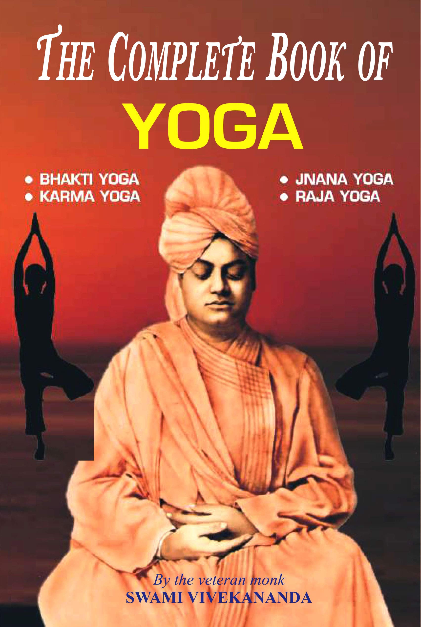 The Complete Book Of Yoga Swami Vivekananda book