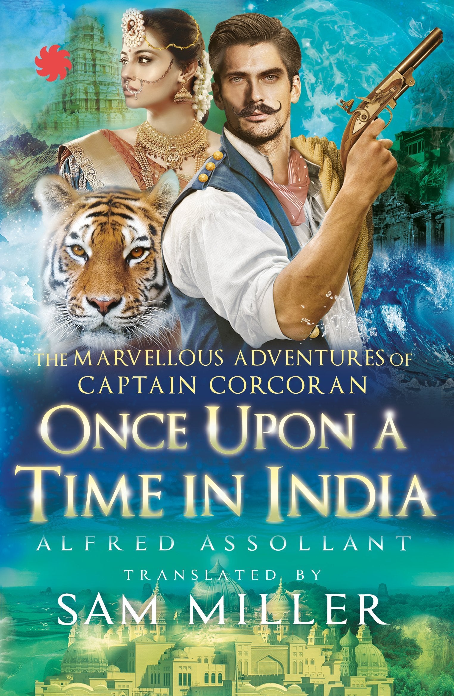 Once Upon a Time in India: The Marvellous Adventur book