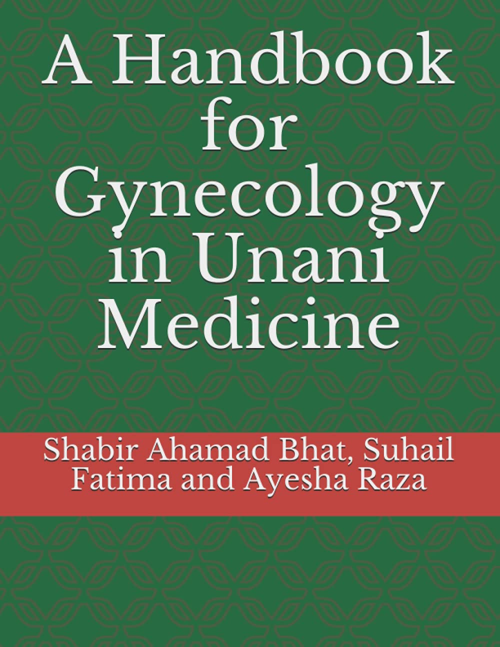 A Handbook for Gynecology in Unani Medicine Learning & Reference