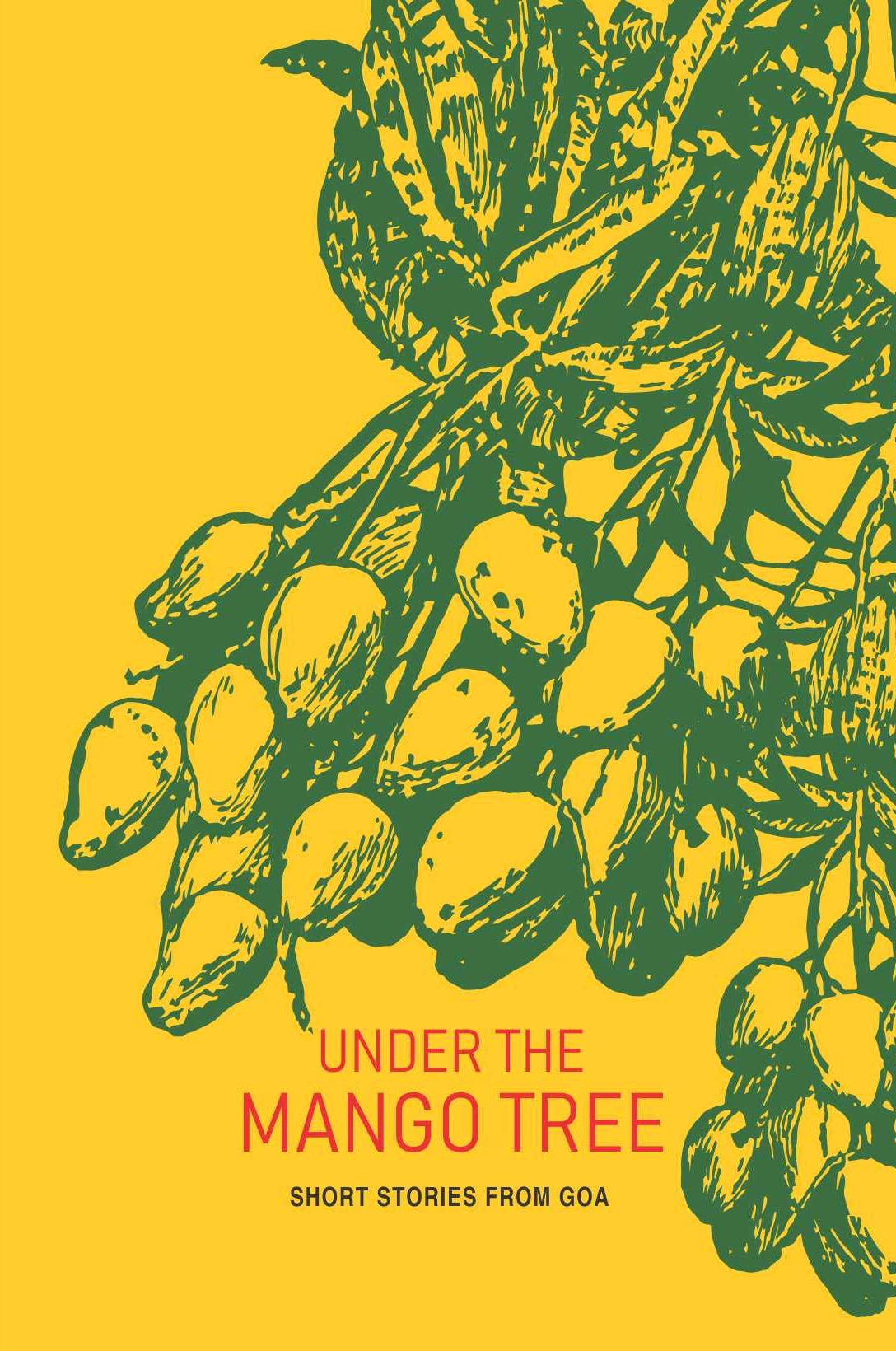 Under the Mango Tree: Short Stories from Goa Essays & Short Stories