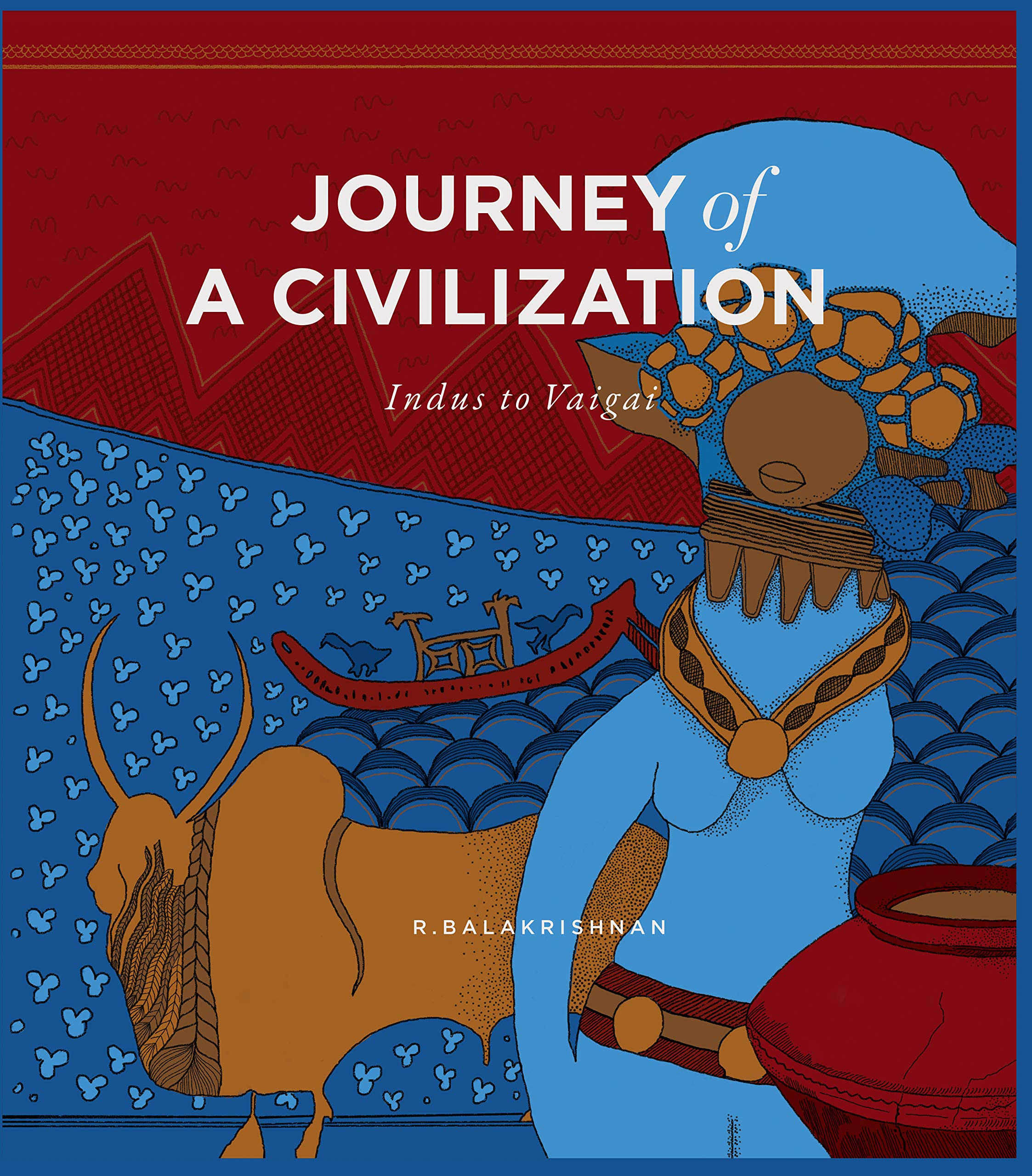 Journey of a Civilization: Indus to Vaigai Books