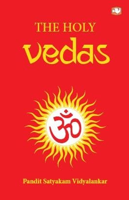 THE HOLY VEDAS: Rig Veda, Yajur Veda, Sama Veda and Atharva Veda (Gift Edition) Contemporary literature