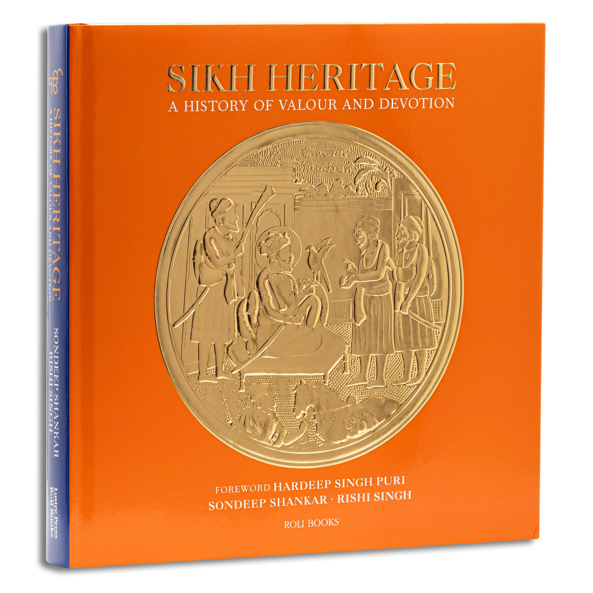 Sikh Heritage: A History of Valour and Devotion Philosophy