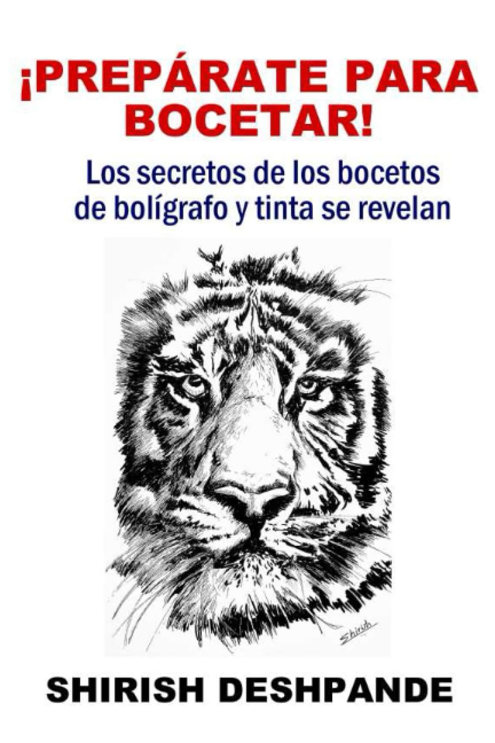 ¡Preparate Para Bocetar!: Los secretos de los bocetos de pluma y tinta se revelan: Geheimnisse des Skizzierens mit Stift und Tinte entfesselt (Bocetos con bolígrafo, tinta y acuarela) Arts & Music