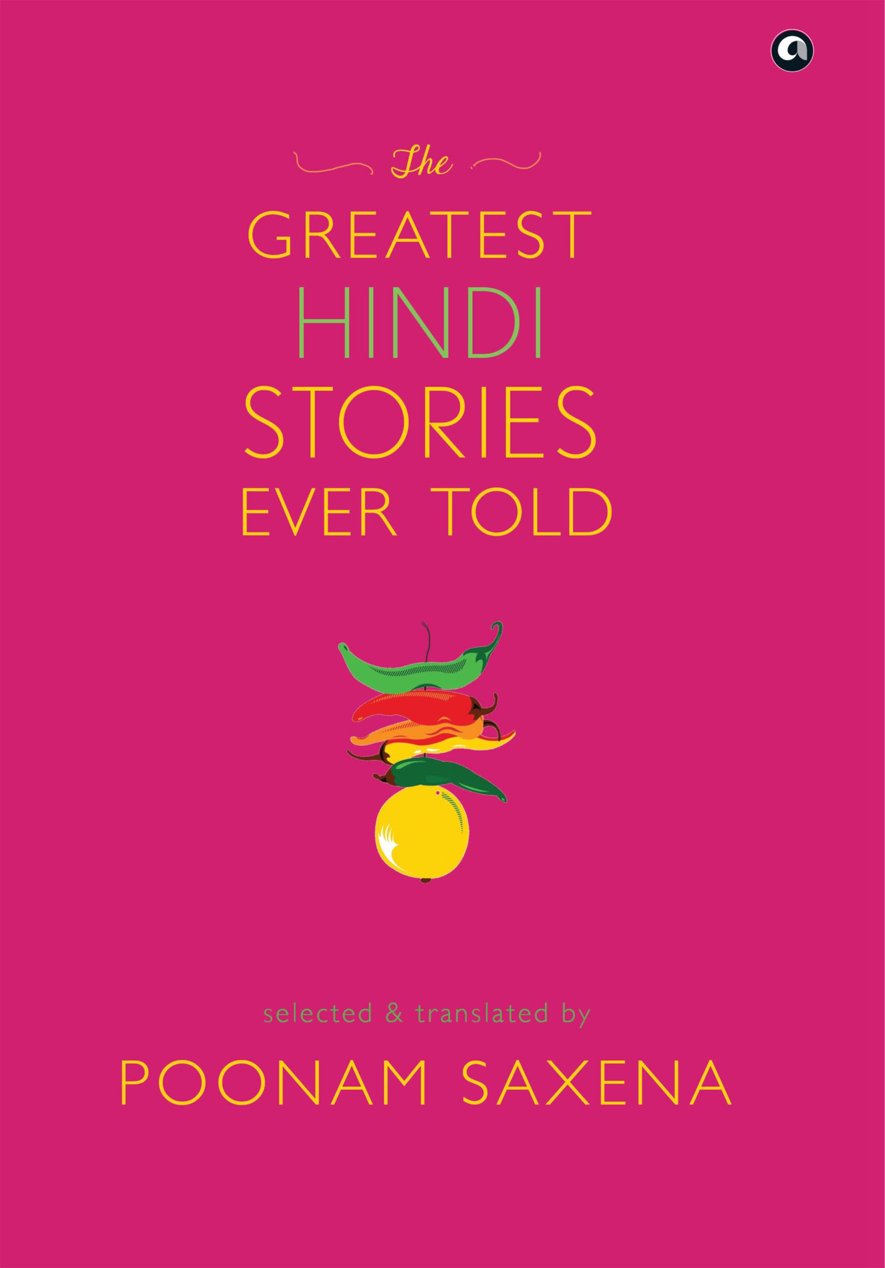 The Greatest Hindi Stories Ever Told Essays & Short Stories